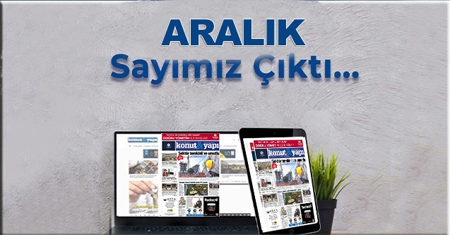 KonutYapı’nın Aralık sayısı çıktı