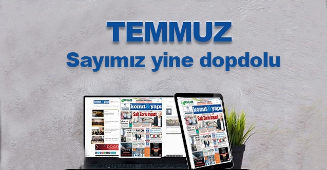 Temmuz sayımız çıktı