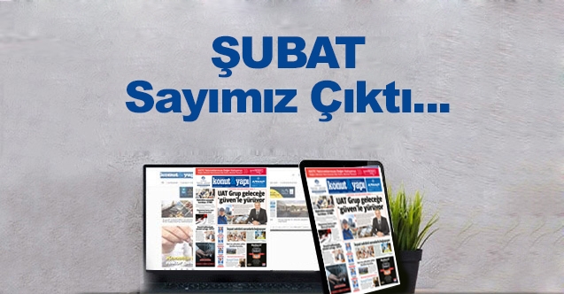 Şubat Sayımız Çıktı...
