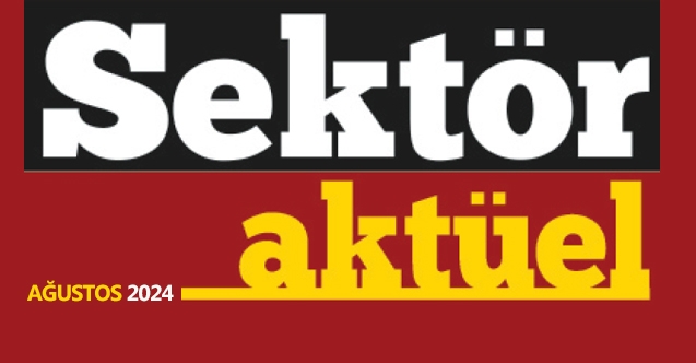 Sektör Aktüel... Ağustos