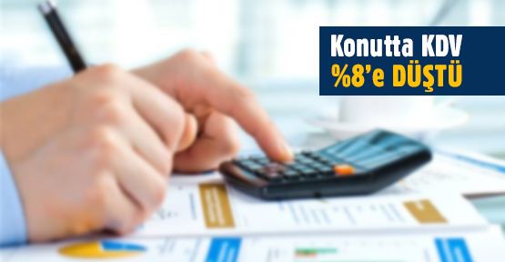 Konutta KDV %8’e düştü