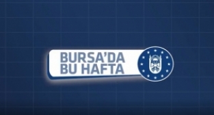 Bursa'da bu hafta