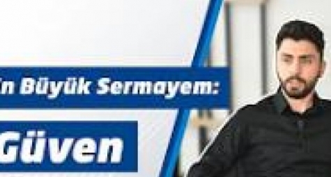 Kürşat Gürsoy: "En büyük sermayem güven"