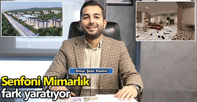 Senfoni Mimarlık fark yaratıyor