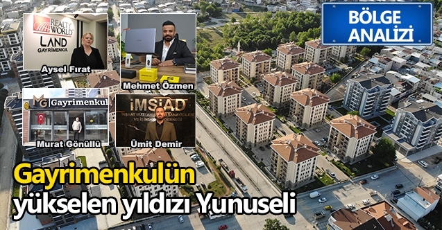 Hem oturum amaçlı, hem de yatırımcılar için cazip bir bölge: Gayrimenkulün yükselen yıldızı Yunuseli