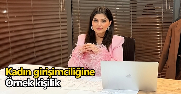 Kadın girişimciliğe örnek kişilik