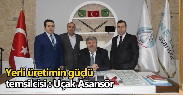 Yerli üretimin güçlü temsilcisi : Uçak Asansör