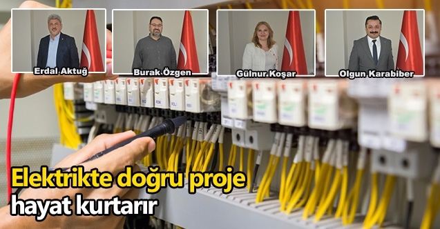 Uzmanlar uyardı : “Ucuz Tesisatın Bedeli Ağır Oluyor”  Elektrikte doğru  proje hayat kurtarır